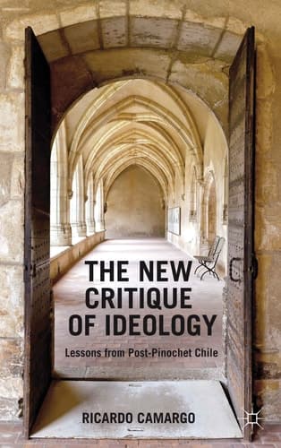 The New Critique of Ideology Lessons from Post-Pinochet Chile