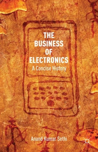 The Business of Electronics A Concise History