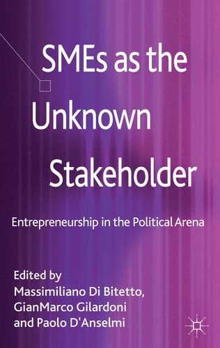 SMEs as the Unknown Stakeholder Entrepreneurship in the Political Arena