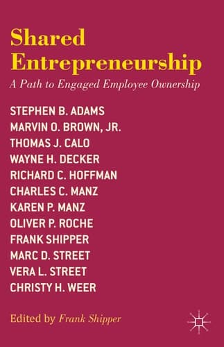Shared Entrepreneurship A Path to Engaged Employee Ownership
