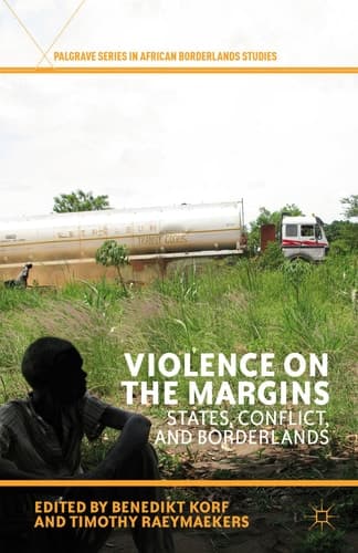 Violence on the Margins States, Conflict, and Borderlands