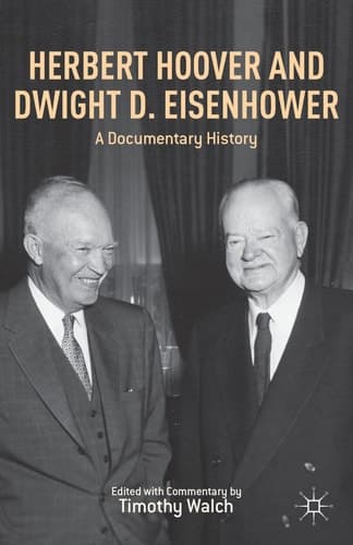 Herbert Hoover and Dwight D. Eisenhower A Documentary History