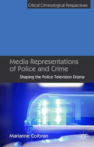 Media Representations of Police and Crime Shaping the Police Television Drama