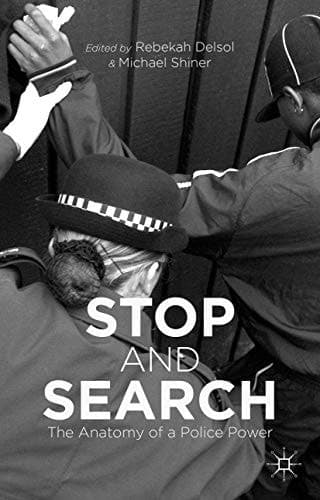 Stop and Search The Anatomy of a Police Power