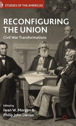 Reconfiguring the Union Civil War Transformations