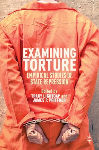 Examining Torture Empirical Studies of State Repression