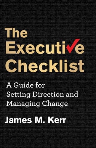 The Executive Checklist A Guide for Setting Direction and Managing Change