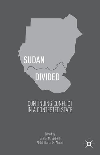 Sudan Divided Continuing Conflict in a Contested State