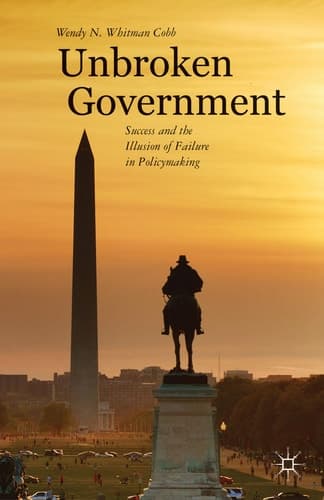 Unbroken Government Success and the Illusion of Failure in Policymaking