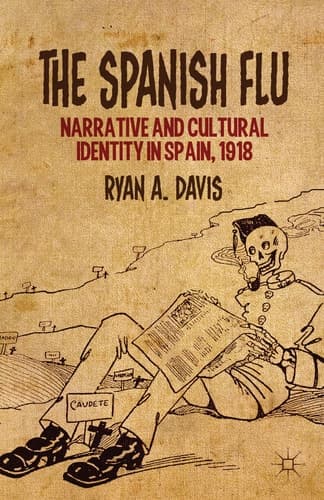 The Spanish Flu Narrative and Cultural Identity in Spain, 1918
