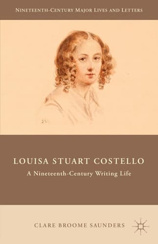 Louisa Stuart Costello A Nineteenth-Century Writing Life