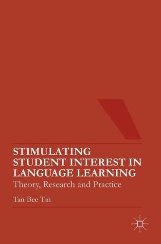 Stimulating Student Interest in Language Learning Theory, Research and Practice