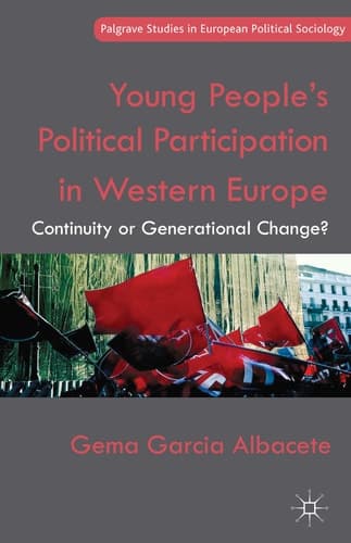 Young People's Political Participation in Western Europe Continuity or Generational Change?