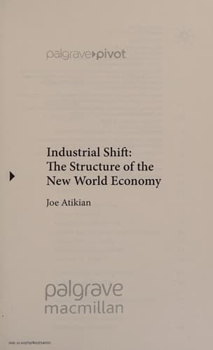 Industrial Shift: The Structure of the New World Economy