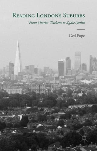 Reading London's Suburbs From Charles Dickens to Zadie Smith