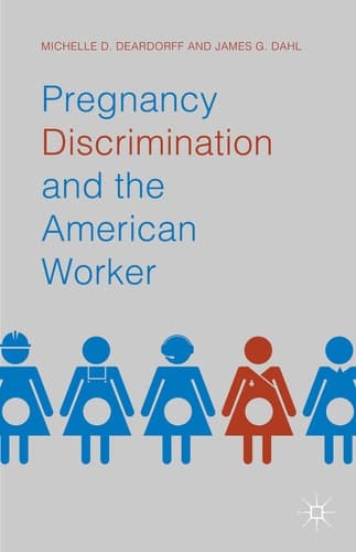 Pregnancy Discrimination and the American Worker
