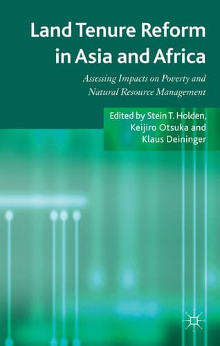 Land Tenure Reform in Asia and Africa Assessing Impacts on Poverty and Natural Resource Management