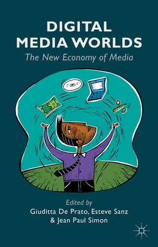 Digital Media Worlds The New Economy of Media