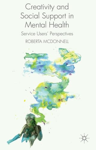 Creativity and Social Support in Mental Health Service Users' Perspectives