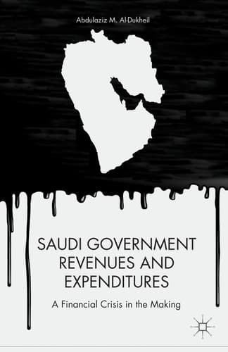 Saudi Government Revenues and Expenditures A Financial Crisis in the Making