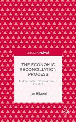 The Economic Reconciliation Process: Middle Eastern Populations in Conflict