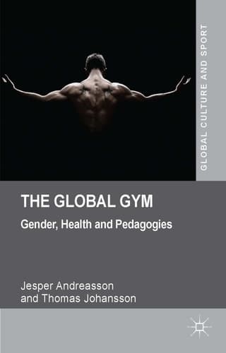 The Global Gym Gender, Health and Pedagogies