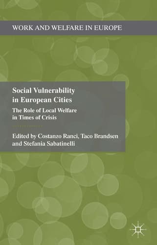 Social Vulnerability in European Cities The Role of Local Welfare in Times of Crisis