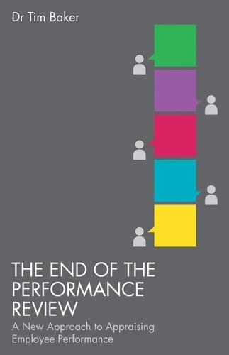 The End of the Performance Review A New Approach to Appraising Employee Performance