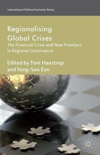 Regionalizing Global Crises The Financial Crisis and New Frontiers in Regional Governance