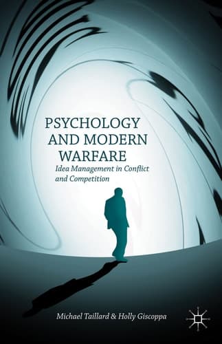 Psychology and Modern Warfare Idea Management in Conflict and Competition