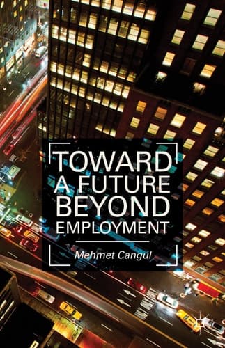 Toward a Future Beyond Employment