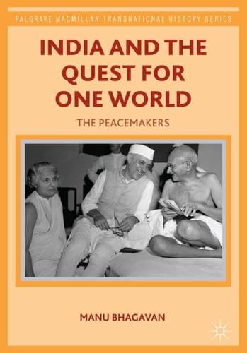 India and the Quest for One World The Peacemakers