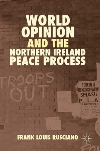 World Opinion and the Northern Ireland Peace Process