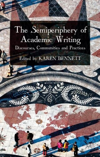 The Semiperiphery of Academic Writing Discourses, Communities and Practices