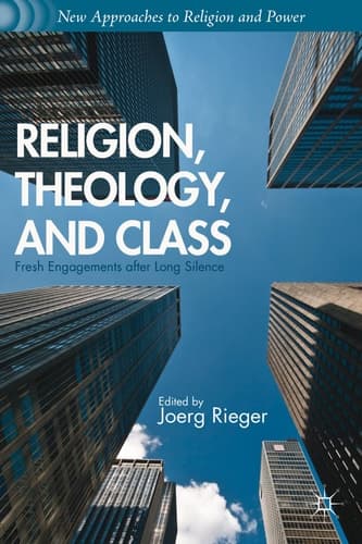 Religion, Theology, and Class Fresh Engagements after Long Silence