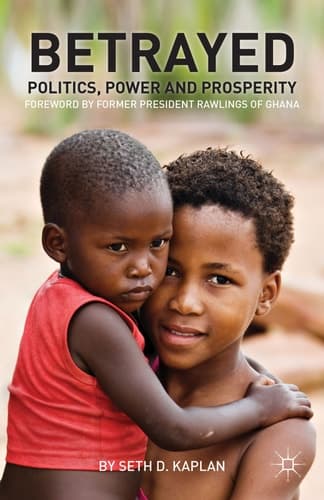 Betrayed Politics, Power, and Prosperity