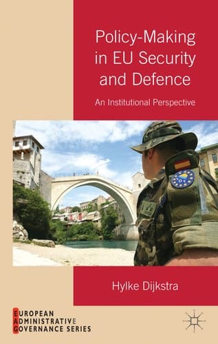 Policy-Making in EU Security and Defense An Institutional Perspective
