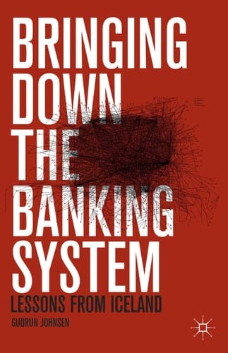 Bringing Down the Banking System Lessons from Iceland