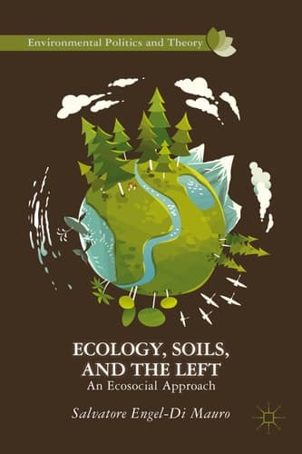 Ecology, Soils, and the Left An Ecosocial Approach