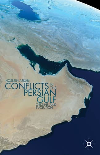 Conflicts in the Persian Gulf Origins and Evolution