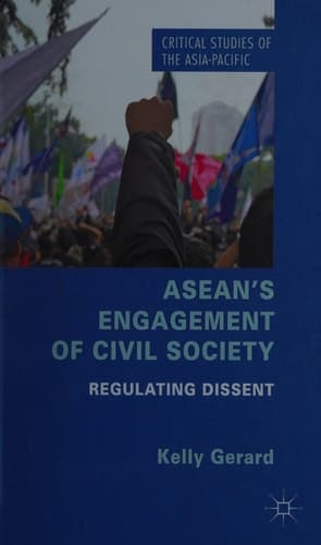 ASEAN's Engagement of Civil Society Regulating Dissent