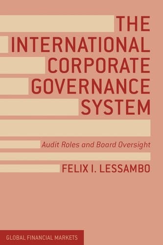 The International Corporate Governance System Audit Roles and Board Oversight