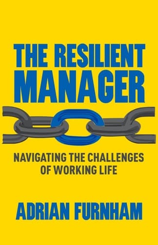 The Resilient Manager Navigating the Challenges of Working Life