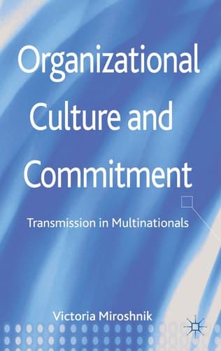 Organizational Culture and Commitment Transmission in Multinationals