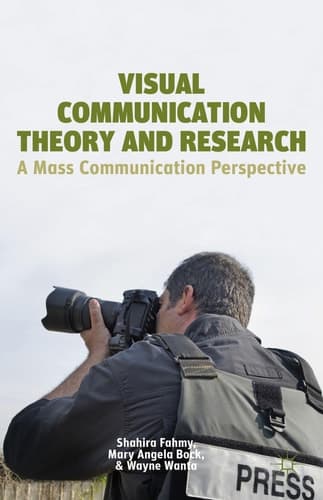 Visual Communication Theory and Research A Mass Communication Perspective