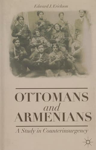 Ottomans and Armenians A Study in Counterinsurgency