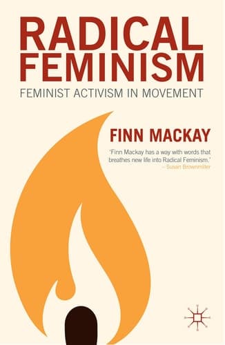 Radical Feminism Feminist Activism in Movement