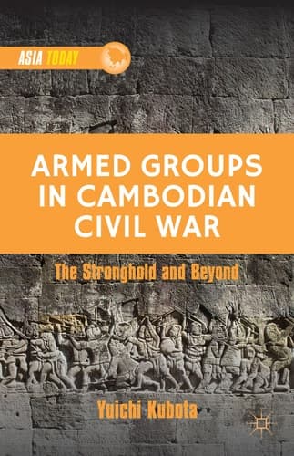 Armed Groups in Cambodian Civil War Territorial Control, Rivalry, and Recruitment