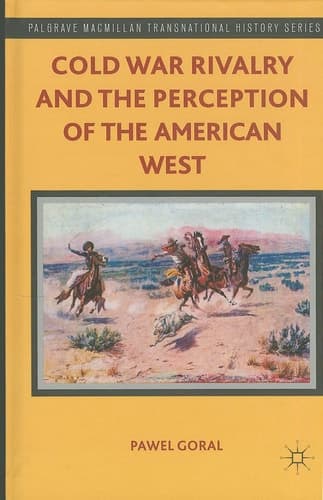 Cold War Rivalry and the Perception of the American West