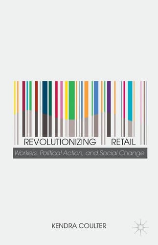 Revolutionizing Retail Workers, Political Action, and Social Change